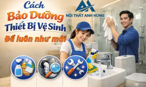 Cách Bảo Dưỡng Thiết Bị Vệ Sinh Để Luôn Như Mới