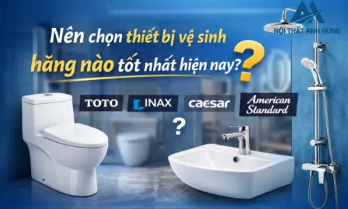 Nên chọn thiết bị vệ sinh hãng nào tốt nhất hiện nay?