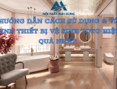Hướng Dẫn Cách Sử Dụng Và Vệ Sinh Thiết Bị Vệ Sinh TOTO Tốt Nhất